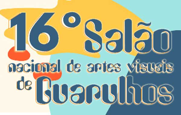 Prefeitura de Guarulhos - 16º Salão de Artes Visuais